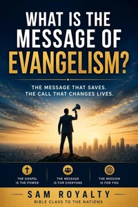 What Is The Message of Evangelism?