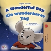  Sam Sagolski et  KidKiddos Books - A Wonderful Day Ein wunderbarer Tag - English German Bilingual Collection.
