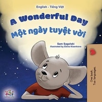  Sam Sagolski et  KidKiddos Books - A Wonderful Day Một ngày tuyệt vời - English Vietnamese Bilingual Collection.