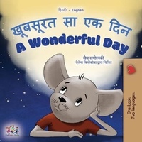  Sam Sagolski et  KidKiddos Books - खूबसूरत सा एक दिन A Wonderful Day - Hindi English Bilingual Collection.