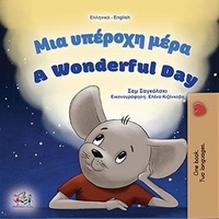  Sam Sagolski et  KidKiddos Books - Μια υπέροχη μέρα A Wonderful Day - Greek English Bilingual Collection.