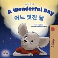  Sam Sagolski et  KidKiddos Books - A Wonderful Day 어느 멋진 날 - English Korean Bilingual Collection.