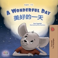  Sam Sagolski et  KidKiddos Books - A Wonderful Day 美好的一天 - English Chinese Bilingual Collection.