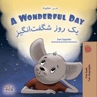  Sam Sagolski et  KidKiddos Books - A Wonderful Day یک روز شگفت¬انگیز - English Farsi Bilingual Collection.