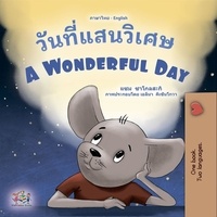  Sam Sagolski et  KidKiddos Books - วันที่แสนวิเศษ A Wonderful Day - Thai English Bilingual Collection.