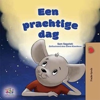  Sam Sagolski et  KidKiddos Books - Een prachtige dag! - Dutch Bedtime Collection.