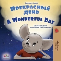  Sam Sagolski et  KidKiddos Books - Прекрасный день A Wonderful Day - Russian English Bilingual Collection.