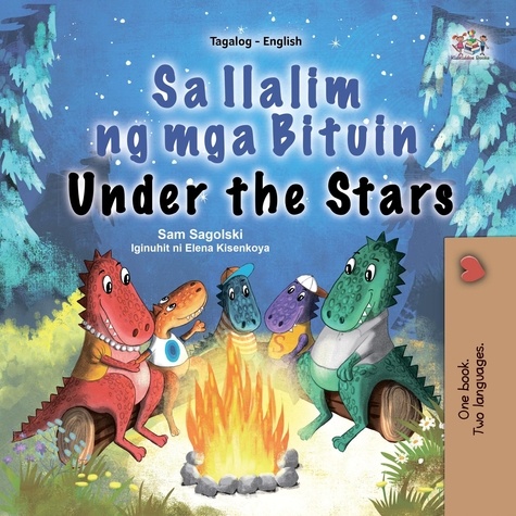  Sam Sagolski et  KidKiddos Books - Sa Ilalim ng mga Bituin Under the Stars - Tagalog English Bilingual Collection.