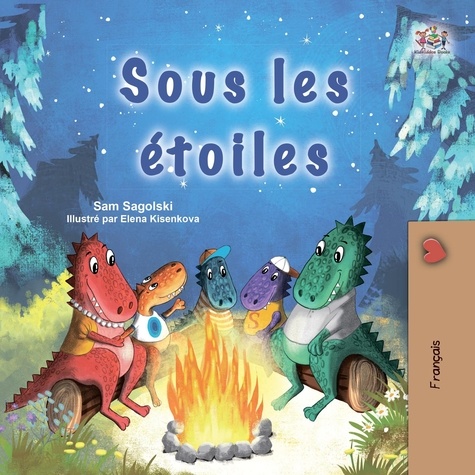  Sam Sagolski et  KidKiddos Books - Sous les étoiles - French Bedtime Collection.