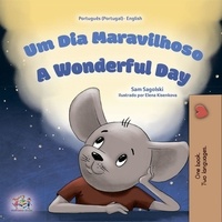  Sam Sagolski et  KidKiddos Books - Um Día Maravilhoso A Wonderful Day - Portuguese English Portugal Collection.