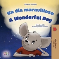Ebooks pdfs téléchargez Un día maravilloso A Wonderful Day  - Spanish English Bilingual Collection