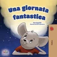  Sam Sagolski et  KidKiddos Books - Una giornata fantastica - Italian Bedtime Collection.