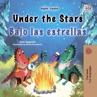  Sam Sagolski et  KidKiddos Books - Under the Stars Bajo las estrellas - English Spanish Bilingual Collection.