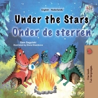  Sam Sagolski et  KidKiddos Books - Under the Stars Onder de sterren - English Dutch Bilingual Collection.
