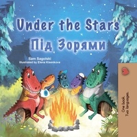  Sam Sagolski et  KidKiddos Books - Under the Stars Під Зорями - English Ukrainian Bilingual Collection.