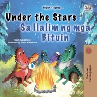  Sam Sagolski et  KidKiddos Books - Under the Stars Sa Ilalim ng mga Bituin - English Tagalog Bilingual Collection.
