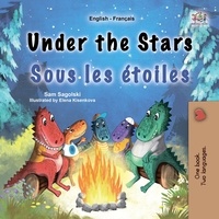  Sam Sagolski et  KidKiddos Books - Under the Stars Sous les étoiles - English French Bilingual Collection.