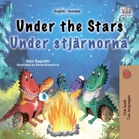  Sam Sagolski et  KidKiddos Books - Under the Stars Under stjärnorna - English Swedish Bilingual Collection.