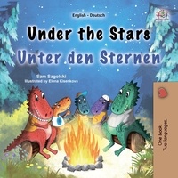  Sam Sagolski et  KidKiddos Books - Under the Stars Unter den Sternen - English German Bilingual Collection.