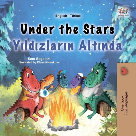  Sam Sagolski et  KidKiddos Books - Under the Stars Yıldızların Altında - English Turkish Bilingual Collection.