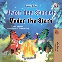  Sam Sagolski et  KidKiddos Books - Unter den Sternen Under the Stars - German English Bilingual Collection.