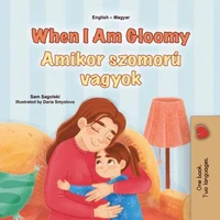 When I Am Gloomy Amikor szomorú vagyok