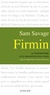 Sam Savage - Firmin - Autobiographie d'un grignoteur de livres.