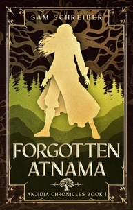 Ebooks pour mobile à télécharger gratuitement Forgotten Atnama - The Anjidia Chronicles, #1 (French Edition) par