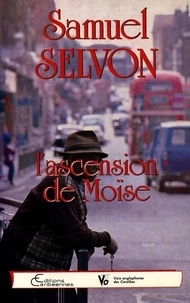 Sam Selvon - L'ascension de Moïse.