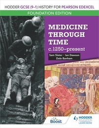 Sam Slater - Hodder GCSE (9–1) History for Pearson Edexcel Foundation Edition: Medicine through time c.1250–present.