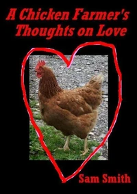 A Chicken Farmer's Thoughts on Love
