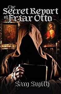  Sam Smith - The Secret Report of Friar Otto.