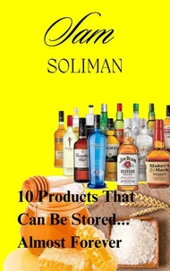 10 Products That Can Be Stored Almost Forever