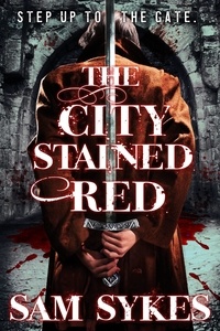 Sam Sykes - The City Stained Red.