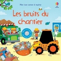 Sam Taplin et Federica Iossa - Les bruits du chantier.