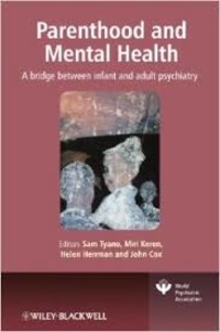 Parenthood and Mental Health - A Bridge Between Infant and Adult Psychiatry.pdf