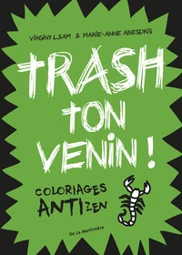 Trash ton venin !