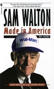 Sam Walton - Sam Walton - Made in America.