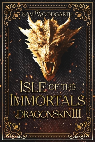  Sam Woodgarth - Isle of The Immortals - DragonSkin, #3.