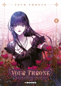 Your Throne - La Duchesse Déchue