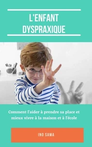 l'enfant dyspraxique
