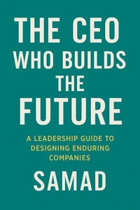 The CEO Who Builds the Future