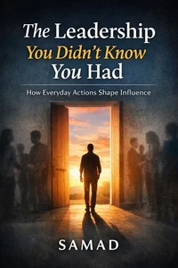 The Leadership You Didn’t Know You Had