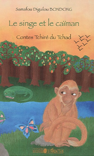 Samafou Diguilou Bondong - Le singe et le caïman - Contes Tchiré du Tchad.