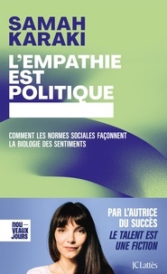 Samah Karaki - L'empathie est politique - Comment les normes sociales façonnent la biologie des sentiments.