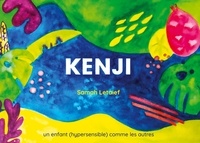 Samah Letaief - Kenji - Un enfant (hypersensible) comme les autres.