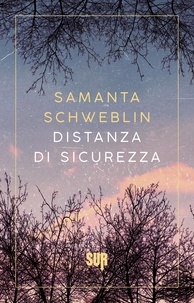 Samanta Schweblin et Roberta Bovaia - Distanza di sicurezza.