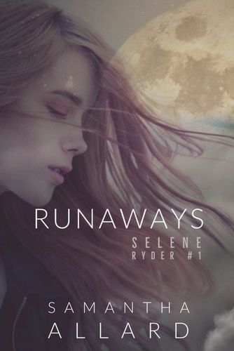  Samantha Allard - Runaways - Selene Ryder #1.