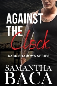  Samantha Baca - Against The Clock - Dark Shadows, #3.