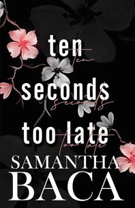 Ten Seconds Too Late
